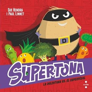 Supertona 8. La Dolentona vs. el Súper Pèsol | 9788466157490 | Hendra, Sue / Linnet, Paul