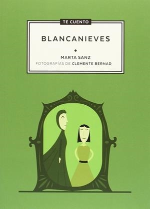 Te cuento...Blancanieves | 9788494319921 | Sanz Pastor, Marta / Bernad Asiain, Clemente