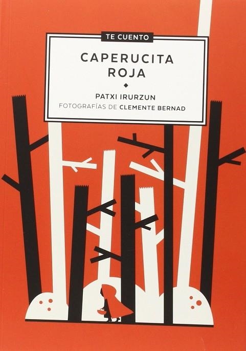 Te cuento...Caperucita roja | 9788494319907 | Irurzun Ilundain, Patxi / Bernad Asiain, Clemente