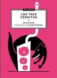 Te cuento...Los Tres Cerditos | 9788494319952 | Silva Barrera, Emilio / Bernad Asiain, Clemente