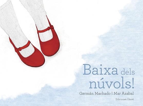 Baixa dels núvols! | 9788494811067 | Germán Machado / Mar Azabal ( il.)