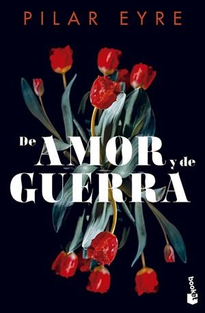 De amor y de guerra | 9788408292272 | Eyre, Pilar
