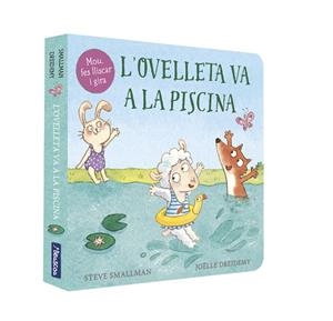 L'ovelleta va a la piscina (L'ovelleta que va venir a sopar. Llibre de cartró) | 9788448859978 | Smallman, Steve / Dreidemy, Joëlle