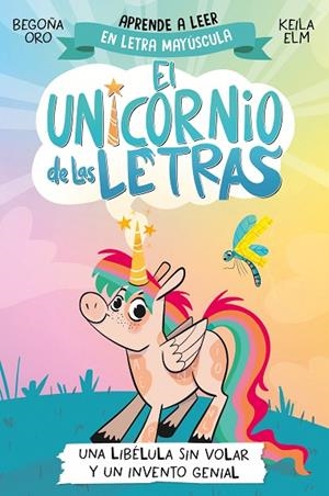 El unicornio de las letras 1 - Una libélula sin volar y un invento genial | 9788448868963 | Oro, Begoña