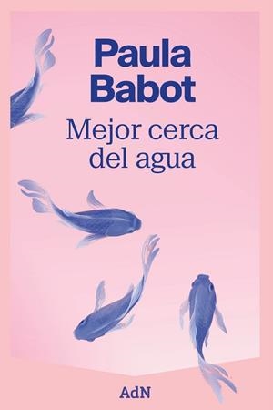 Mejor cerca del agua | 9788410138520 | Babot, Paula