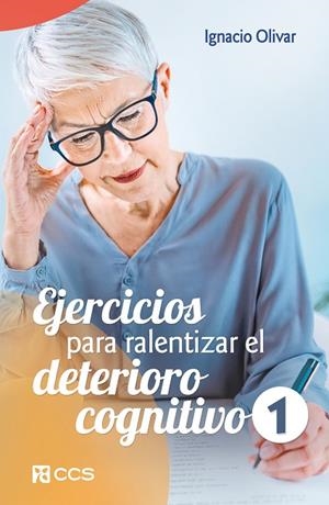 Ejercicios para ralentizar el deterioro cognitivo 1 | 9788413791388 | Olivar Noguera, Ignacio