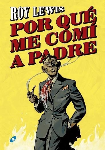 Por qué me comí a padre | 9788417507305 | Lewis, Roy