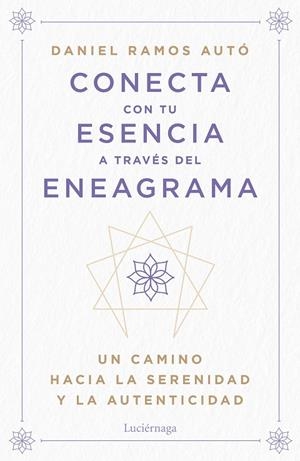 Conecta con tu esencia a través del eneagrama | 9788419996442 | Ramos Autó, Daniel