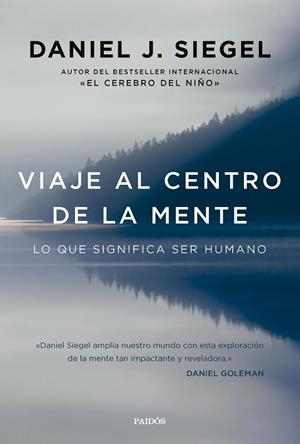 Viaje al centro de la mente | 9788449342851 | Siegel, Daniel J.