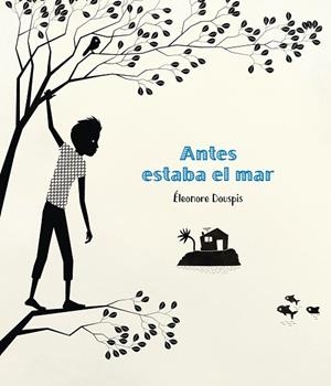 Antes estava el mar | 9788415208860 | Douspis, Éleonore