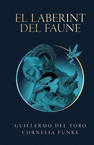 El laberint del faune | 9788490262979 | del Toro, Guillermo / Funke, Cornelia