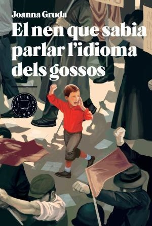 El nen que sabia parlar l'idioma dels gossos | 9788494258008 | Gruda, Joanna