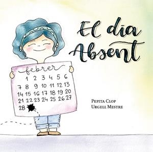 El dia absent | 9788412789065 | Clop Segú, Pepita