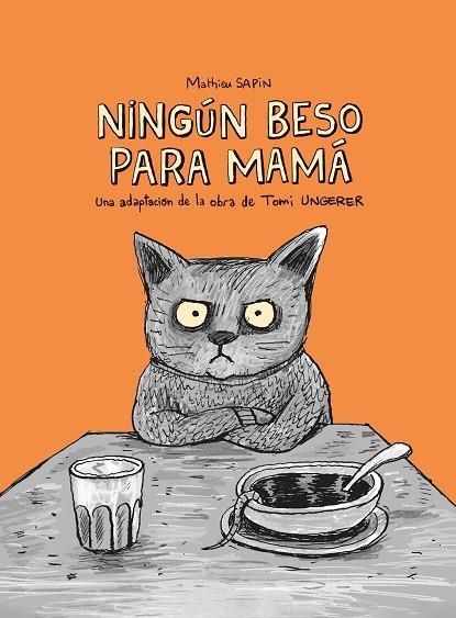Ningún beso para mamá | 9788412804171 | Ungerer, Tomi / Sapin, Mathieu