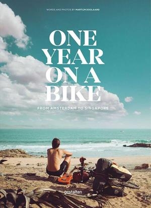 One year on a bike - From Amsterdam to Singapore | 9783899559064 | Klanten, Robert