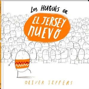 Los Huguis en El jersey nuevo | 9788494313004 | Jeffers, Oliver