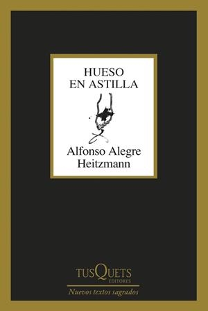 Hueso en astilla | 9788411075435 | Alegre Heitzmann, Alfonso