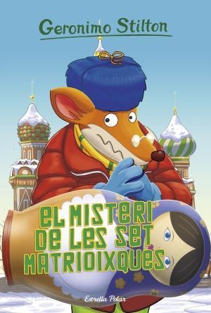 El misteri de les set matrioixques | 9788491376040 | Stilton, Geronimo