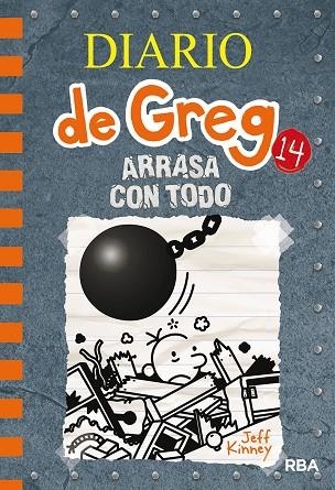 Diario de Greg 14. Arrasa con todo | 9788427216747 | Kinney Jeff