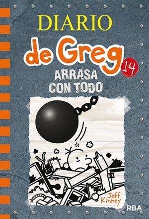 Diario de Greg 14. Arrasa con todo | 9788427216747 | Kinney Jeff