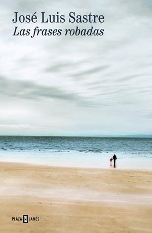 Las frases robadas | 9788401033308 | Sastre, José Luis