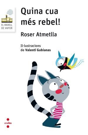 Quina cua més rebel! | 9788466143868 | Atmetlla Andreu, Roser