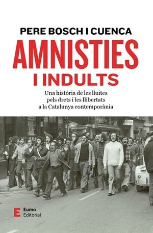 Amnisties i indults | 9788497668545 | Bosch i Cuenca, Pere