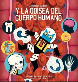 El profesor AstroCat y la odisea del cuerpo humano | 9788416985104 | Walliman, Dominic