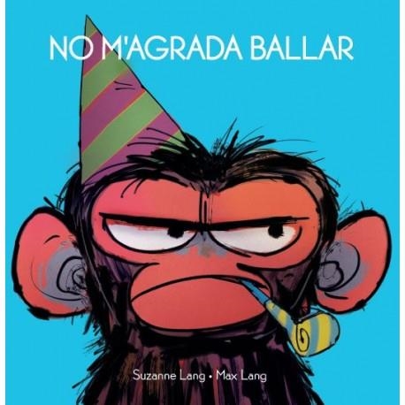 No m'agrada ballar | 9788415315698 | Lang, Suzanne / Lang, Max