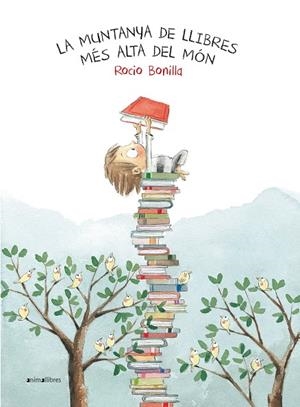 MUNTANYA DE LLIBRES MES ALTA DEL MON,LA | 9788416844234 | Bonilla, Rocío