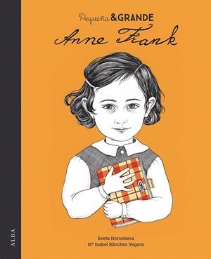 Pequeña & Grande Anne Frank | 9788490654194 | Sánchez Vegara, María Isabel