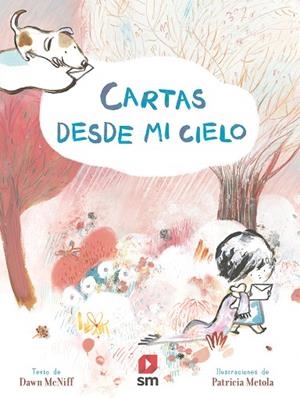 Cartas desde mi cielo | 9788413181905 | McNiff, Dawn, Metola, Patricia ( il.)