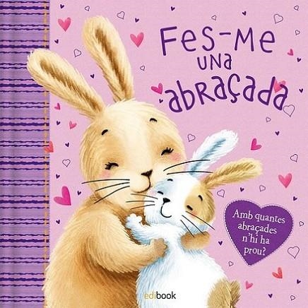 FES-ME UNA ABRAçADA | 9788491960195 | DESCONOCIDO