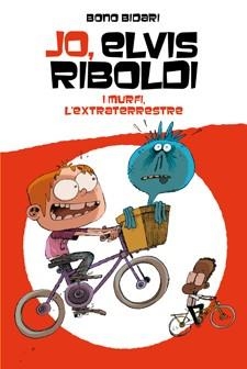 Jo, Elvis Riboldi, i Murfi l'extraterrestre | 9788424647728 | Bidari, Bono
