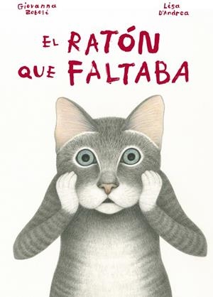 El ratón que faltaba | 9788494407642 | Zoboli, Giovanna
