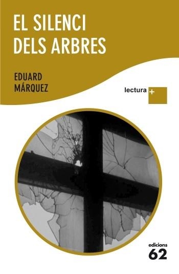 El silenci dels arbres LECTURA PLUS | 9788429768312 | Márquez Taña, Eduard
