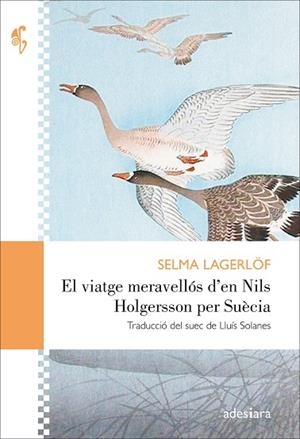 El viatge meravellós d'en Nils Holgersson per Suècia | 9788416948406 | Lagerlöf, Selma
