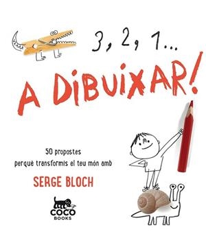 3, 2, 1... A DIBUIXAR! | 9788494516719 | Bloch, Serge