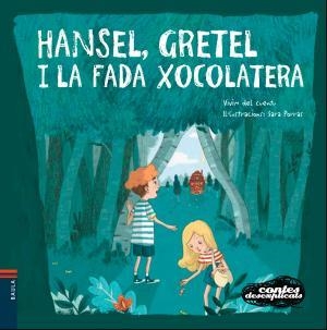 Hansel, Gretel i la Fada Xocolatera | 9788447932658 | Vivim del Cuentu