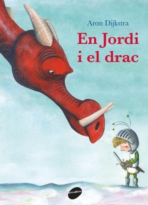 En Jordi i el drac | 9788416844753 | Dijkstra, Aron
