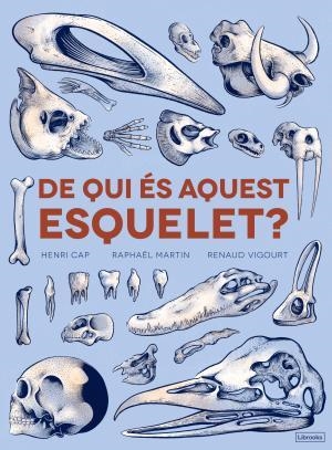 De qui és aquest esquelet? | 9788494731860 | Cap, Henri