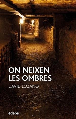 On neixen les ombres | 9788468346946 | Lozano Garbala, David