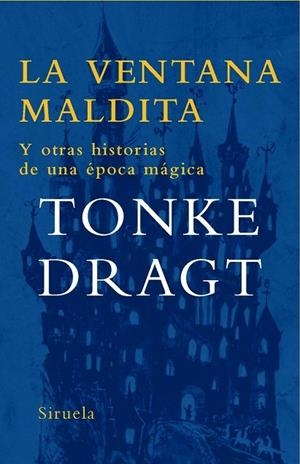 La ventana maldita | 9788498412437 | Dragt, Tonke