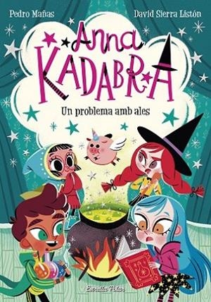 Anna Kadabra 2. Un problema amb ales | 9788491379867 | Mañas, Pedro