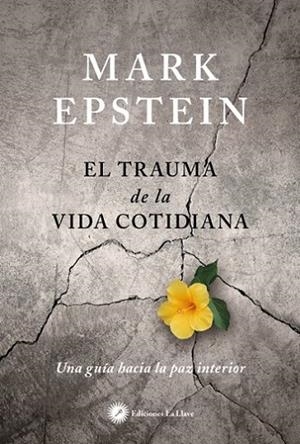 El trauma de la vida cotidiana | 9788416145447 | Epstein, Mark