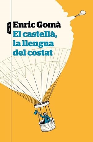 El castellà, la llengua del costat | 9788498094626 | Gomà Ribas, Enric