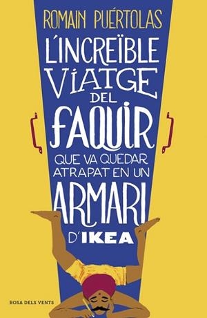 L'increïble viatge del faquir que va quedar atrapat en un armari d'Ikea | 9788415961093 | Puértolas, Romain