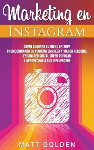 Marketing en Instagram | 9781647481261 | Golden, Matt