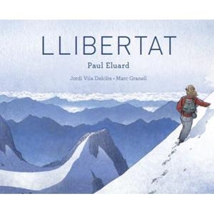 Llibertat | 9788415315582 | Eluard, Paul; Vila Delclós, Jordi; Granell, Marc