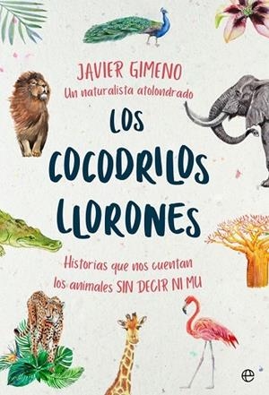 Los cocodrilos llorones | 9788491646846 | Gimeno, Javier